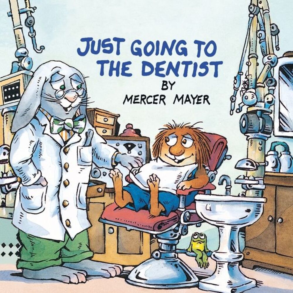 Just Going to the Dentist (Little Critter) -- Mercer Mayer